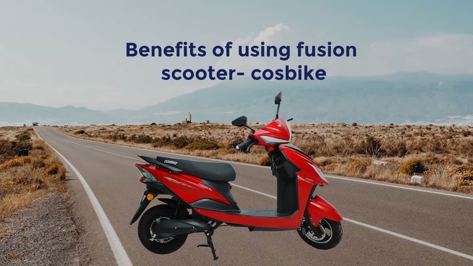 Benefits Fusion Scooter